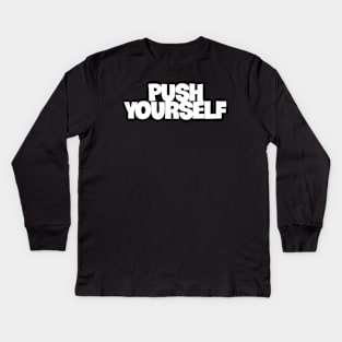The Power of Pushing Yourself to New Heights Kids Long Sleeve T-Shirt